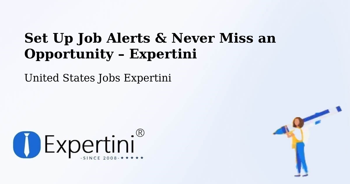 Job Alerts Guide – Get Notified About New Jobs in Mena - Mena, United States Jobs Expertini
